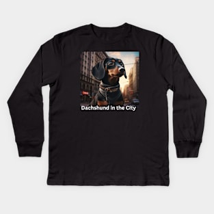 Dachshund in the City Kids Long Sleeve T-Shirt